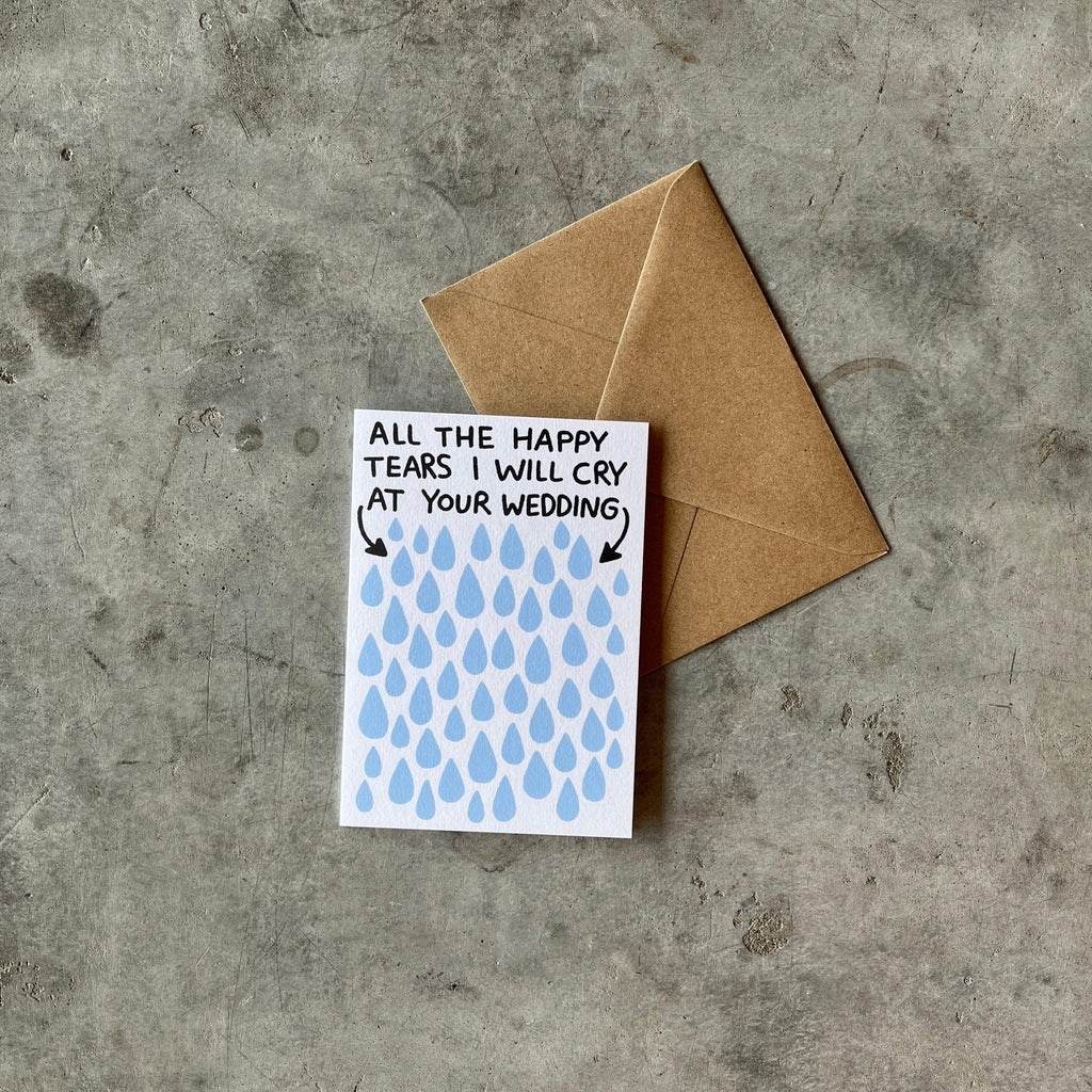 Wrap Magazine - 'All the Tears I Will Cry At Your Wedding' Greetings Card - Shop Duet